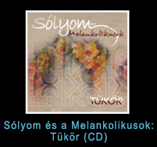 Sólyom és a Melankolikusok: Tükör (CD)