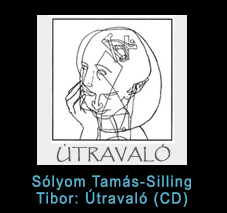 Sólyom Tamás - Silling Tibor: Útravaló (CD)
